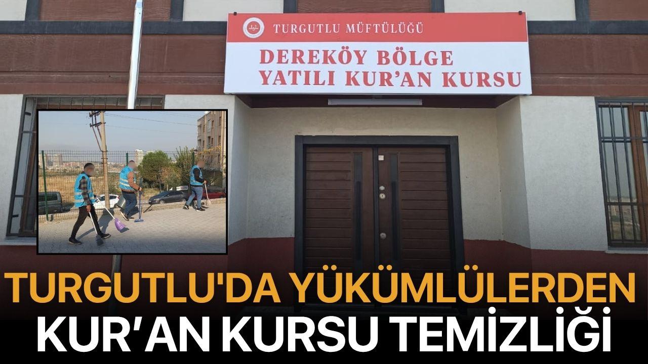 Turgutlu'da yükümlülerden Kur’an Kursu Temizliği
