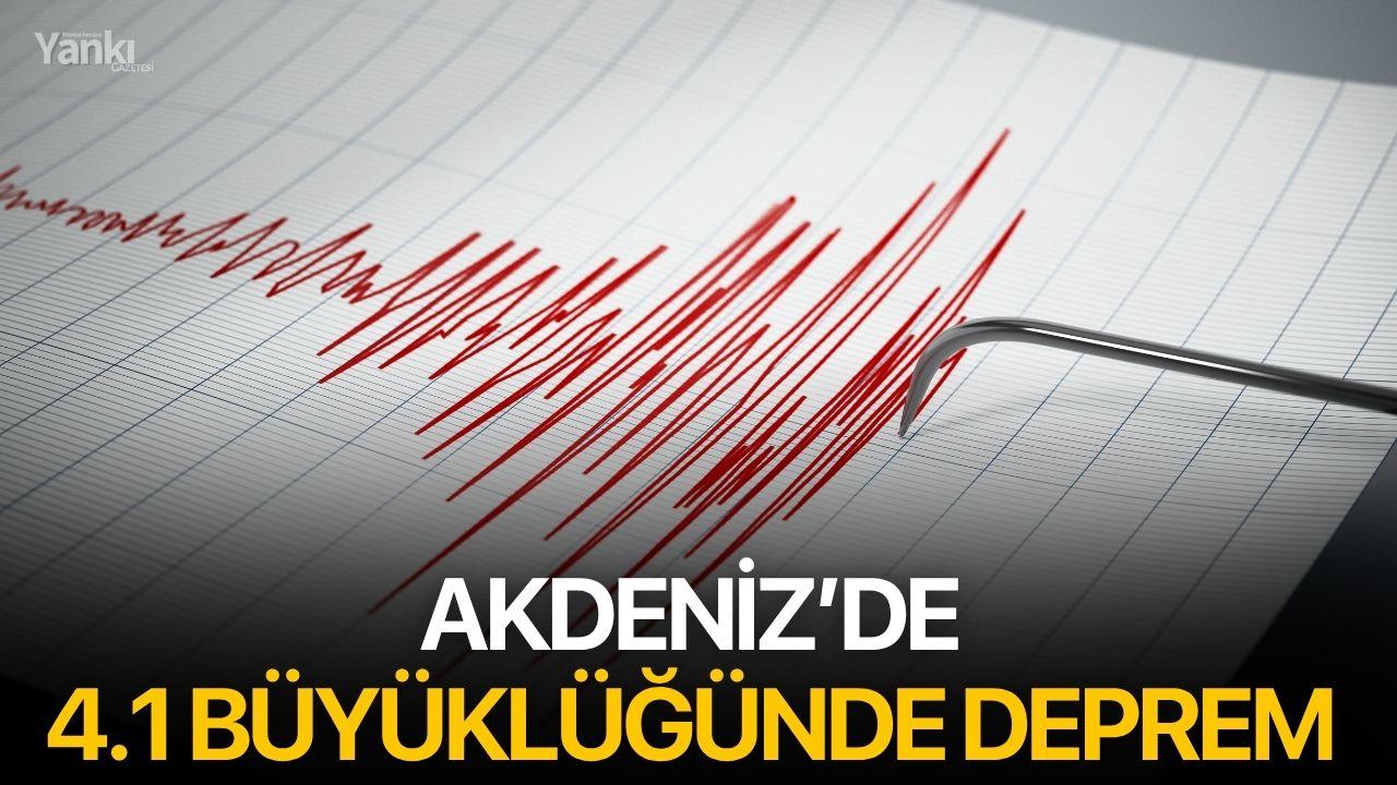 Akdeniz’de 4.1 Büyüklüğünde Deprem