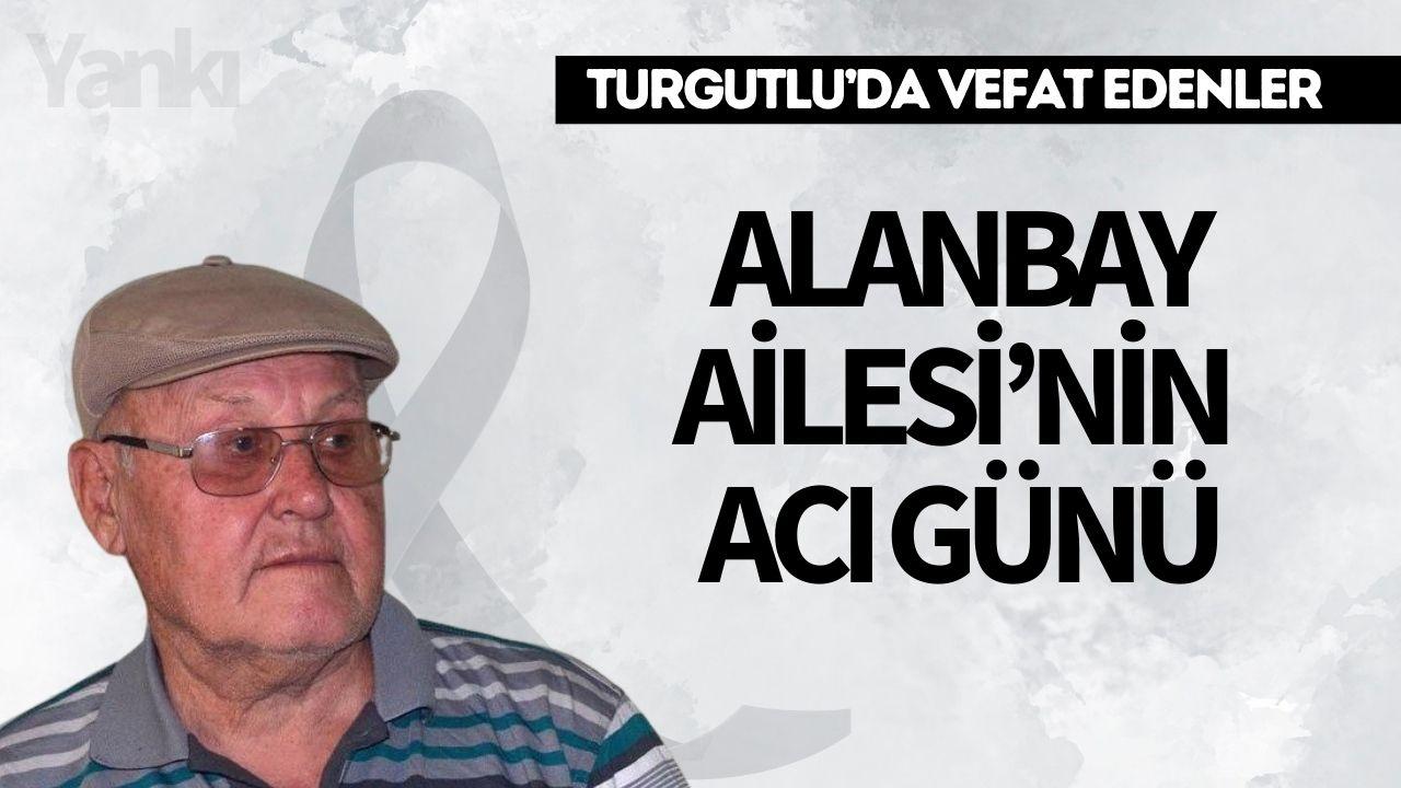 Alanbay Ailesi’nin Acı Günü