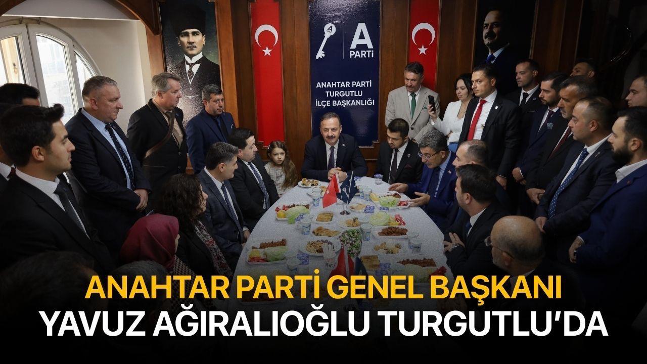 Anahtar Parti Genel Başkanı Ağıralioğlu Turgutlu’yu Ziyaret Etti