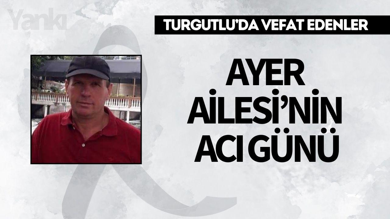 Ayer Ailesi’nin Acı Günü