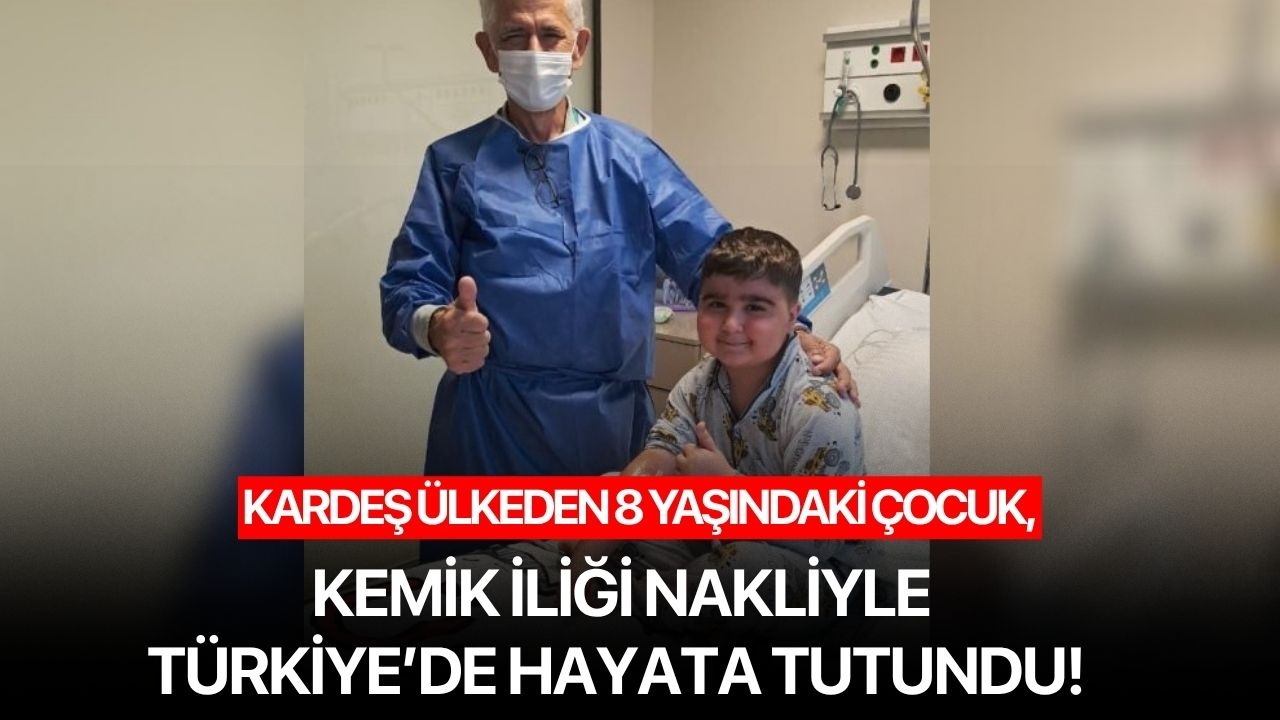 Azerbaycanlı 8 yaşındaki çocuk, kemik iliği nakliyle Türkiye’de hayata tutundu!