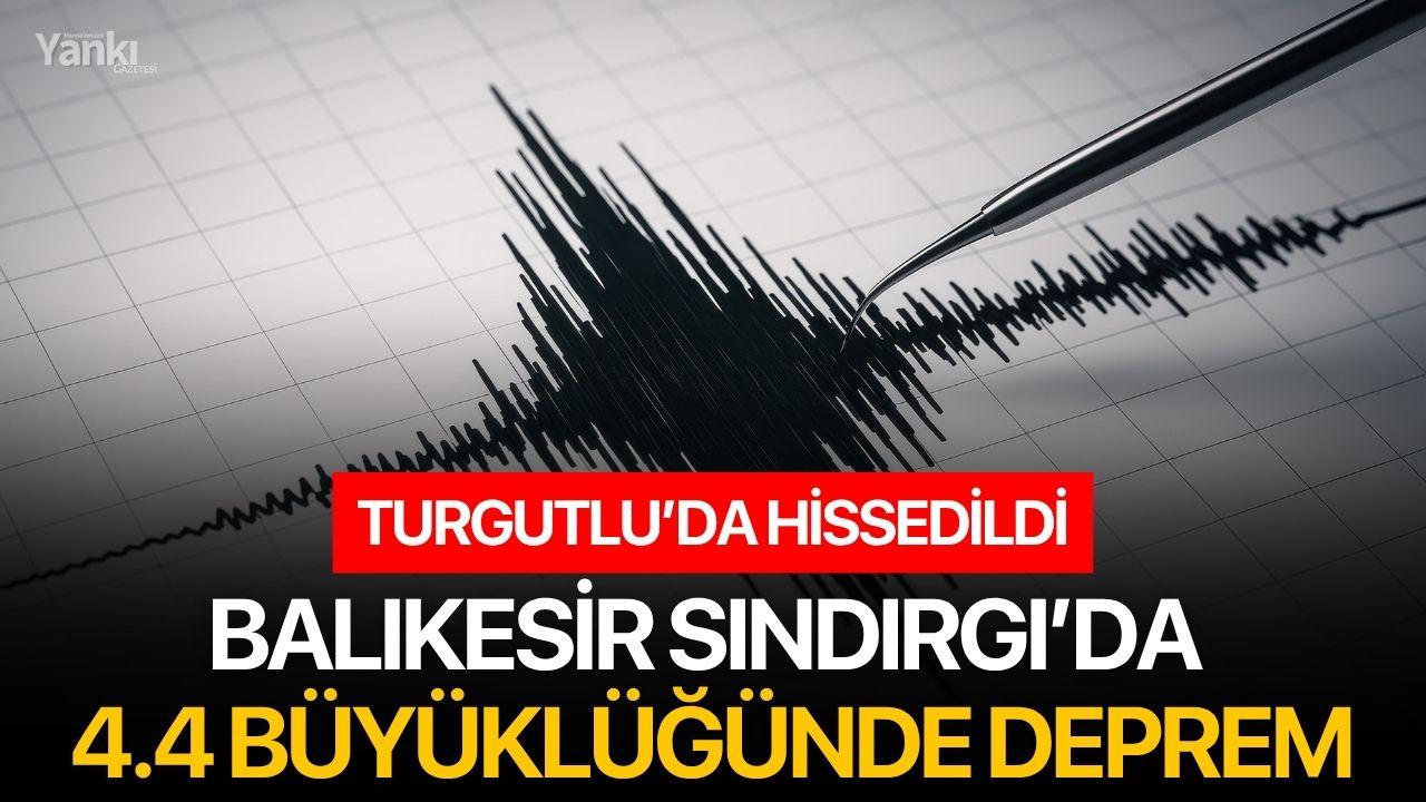 Balıkesir Sındırgı’da 4.4 Büyüklüğünde Deprem