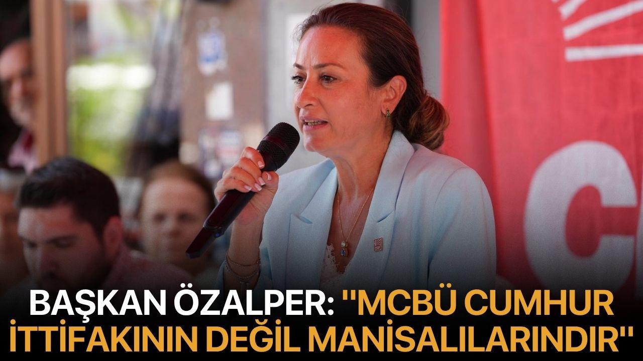 Başkan Özalper: "MCBÜ Cumhur İttifakının değil Manisalılarındır"