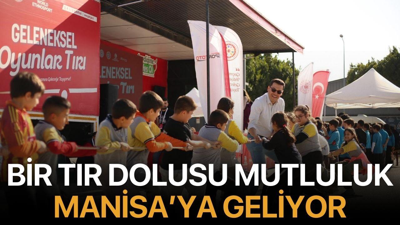 Bir tır dolusu mutluluk Manisa’ya geliyor