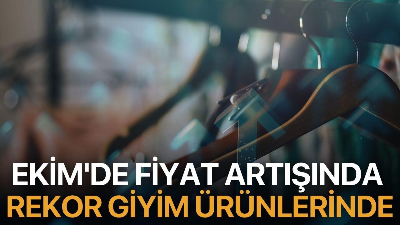 Ekim'de Fiyat Artışında Rekor Giyim Ürünlerinde