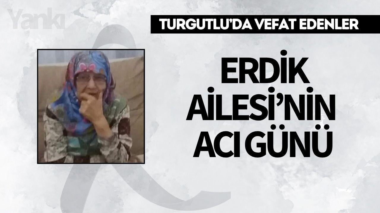 Erdik Ailesi’nin Acı Günü