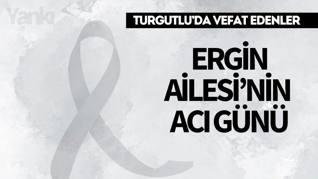 Ergin Ailesi’nin Acı Günü
