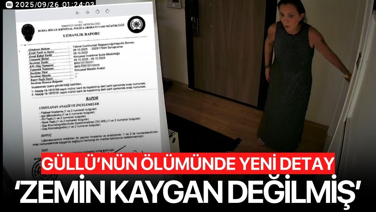 Güllü'nün ölümünde yeni detay! Zemin kaygan değilmiş