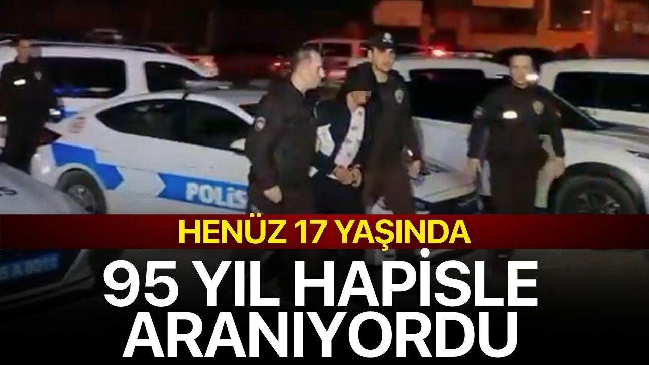 Henüz 17 yaşında ama 95 yıl hapisle aranıyordu