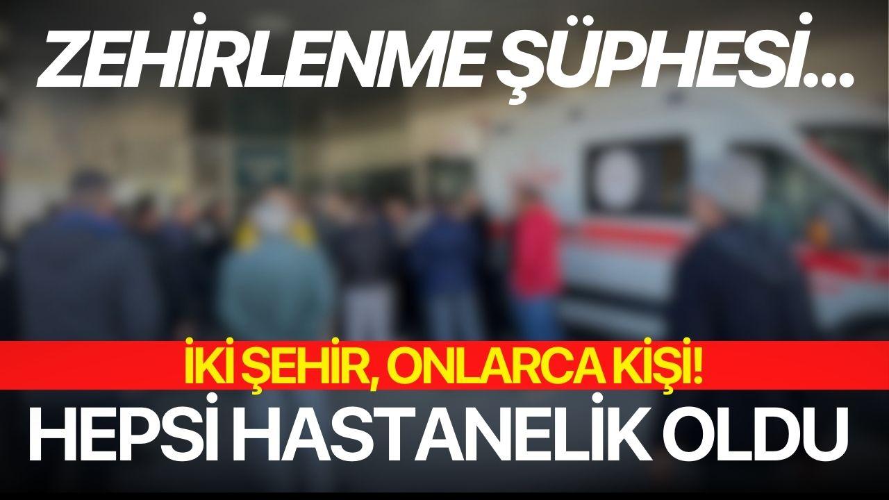 İki şehir! Onlarca kişi... Hepsi hastanelik oldu