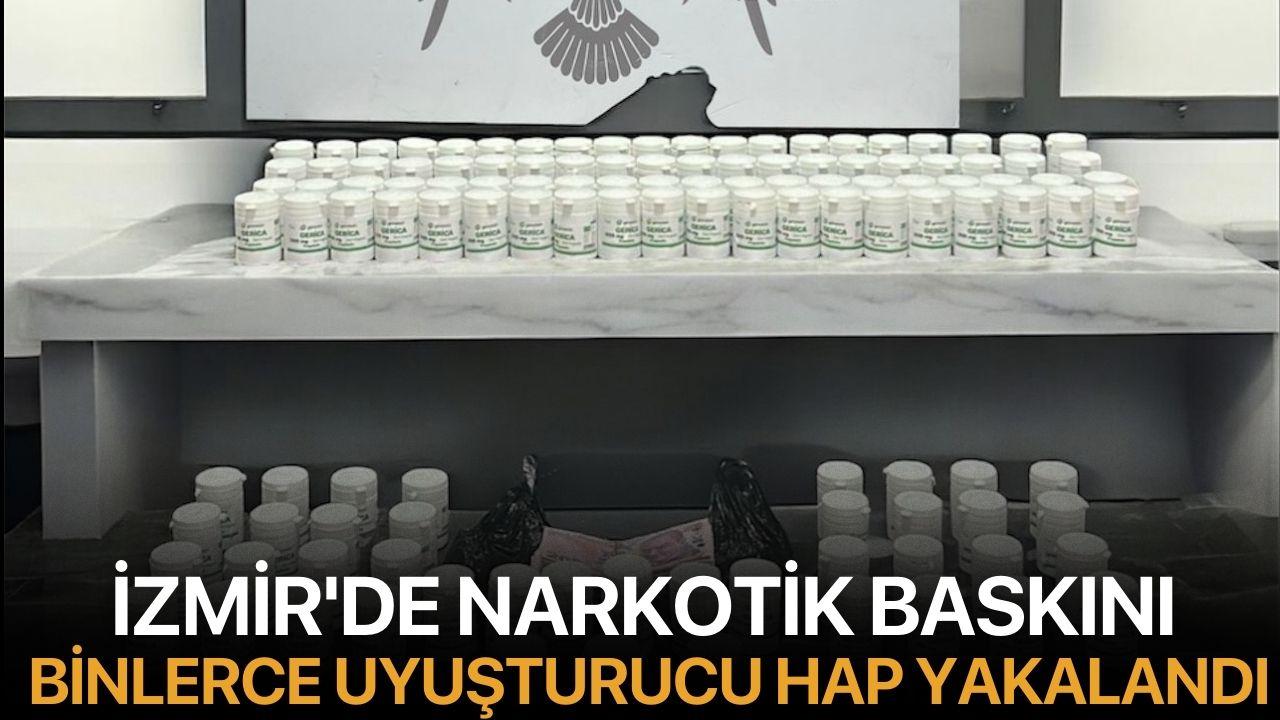 İzmir'de Narkotik Baskını: Binlerce Uyuşturucu Hap Yakalandı