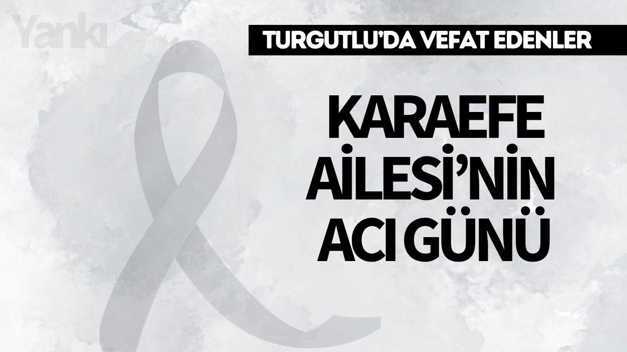 Karaefe Ailesi’nin Acı Günü