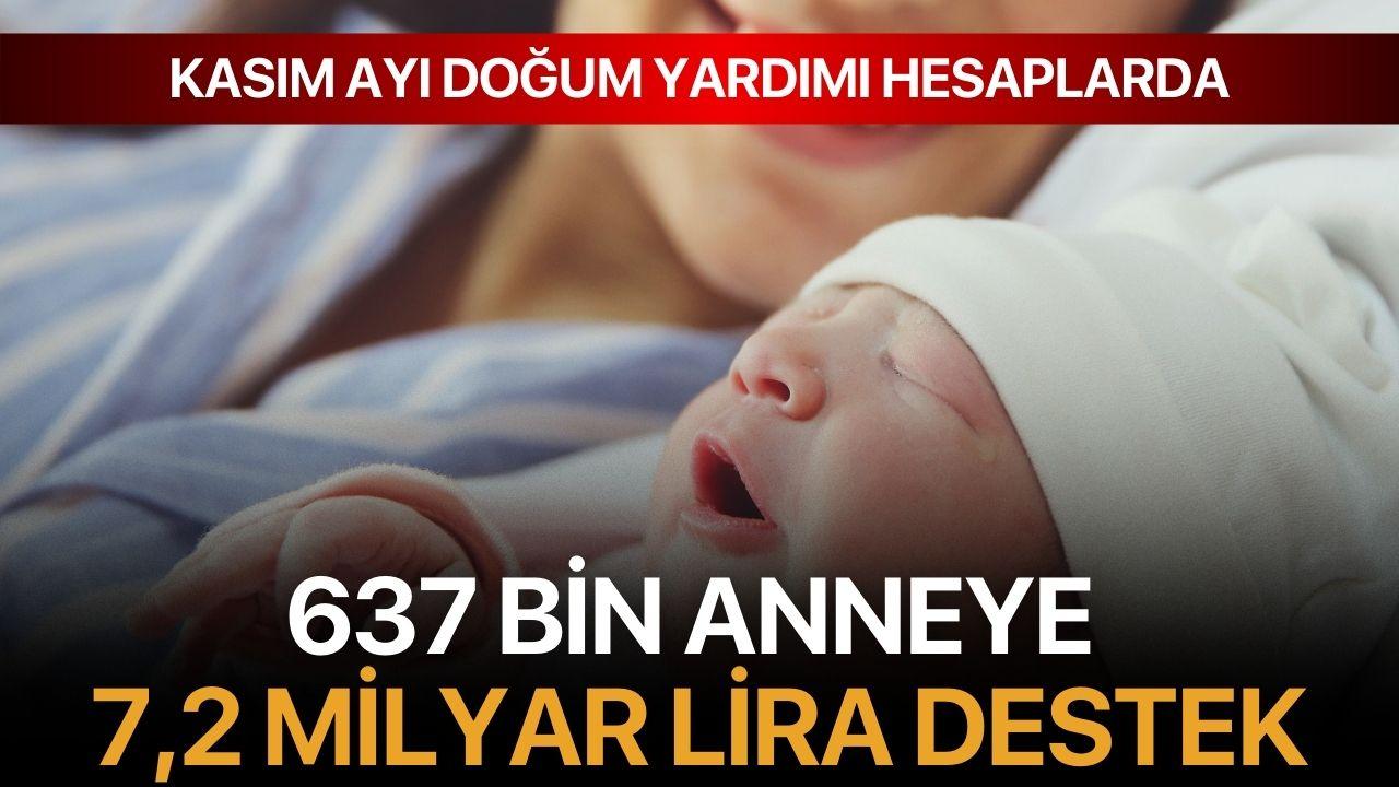 Kasım Ayı Doğum Yardımı Hesaplarda: 637 Bin Anneye 7,2 Milyar Lira Destek