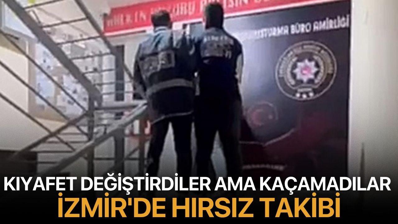 Kıyafet Değiştirdiler Ama Kaçamadılar: İzmir'de hırsız takibi
