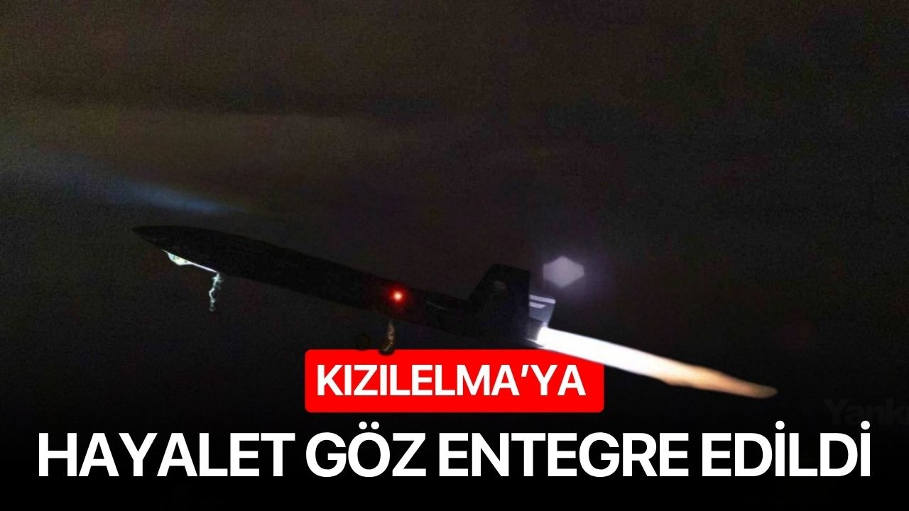 KIZILELMA’ya hayalet göz entegre edildi