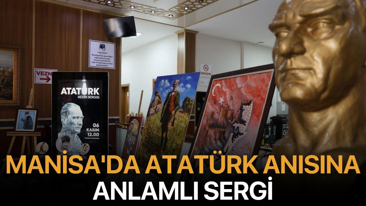 Manisa'da Atatürk Anısına Anlamlı Sergi