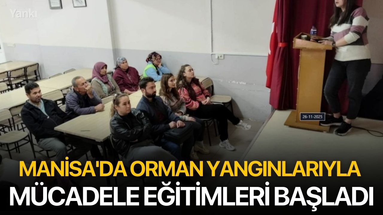 Manisa'da orman yangınlarıyla mücadele eğitimleri başladı