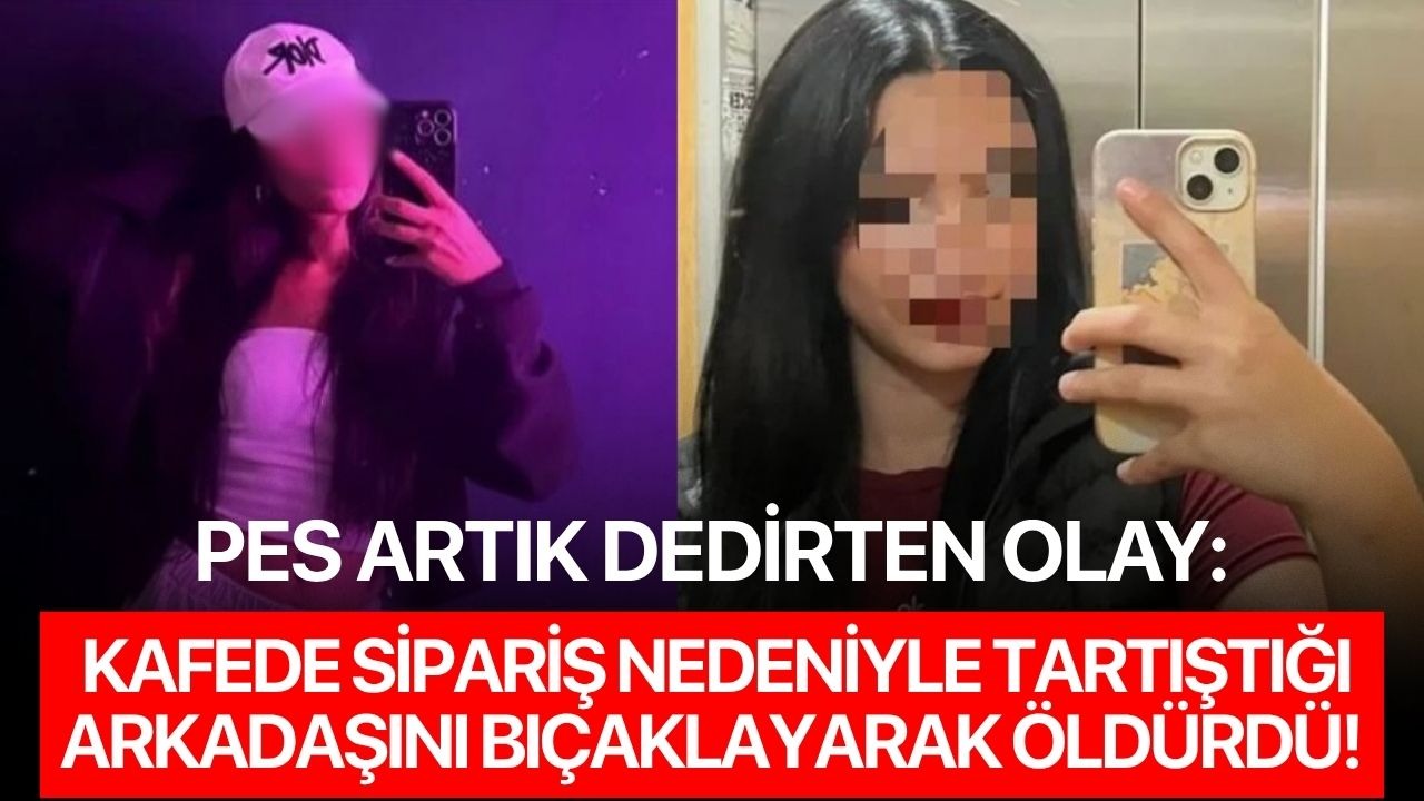 Pes artık dedirten olay: Kafede sipariş nedeniyle tartıştığı arkadaşını bıçaklayarak öldürdü!