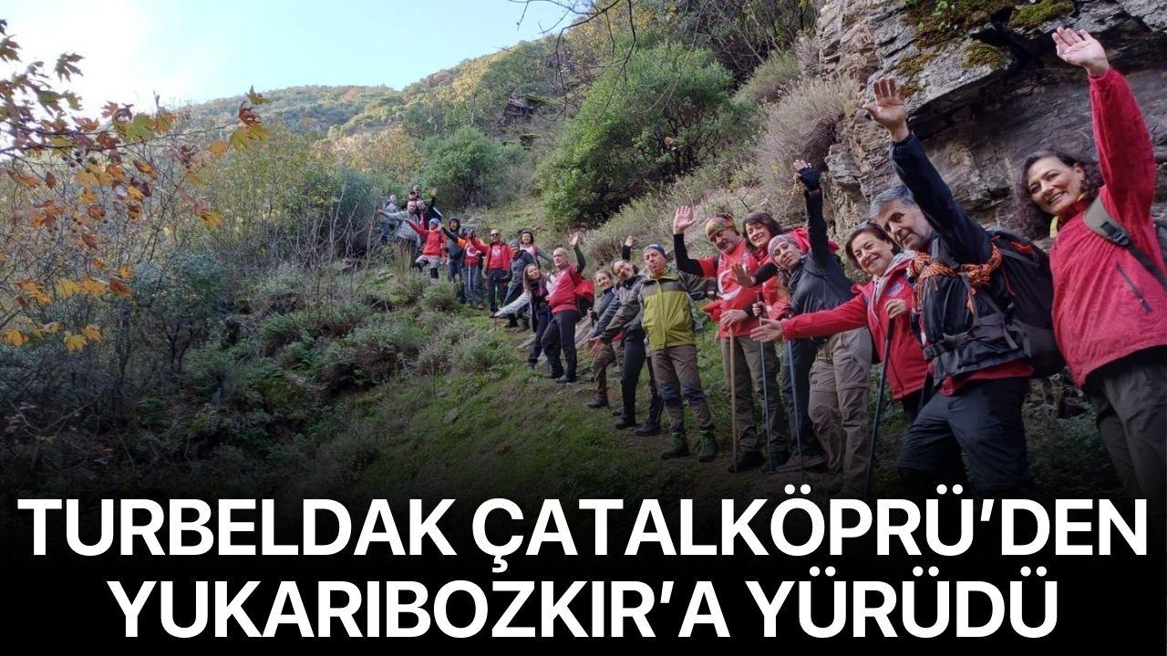 TURBELDAK Çatalköprü’den Yukarıbozkır’a Yürüdü