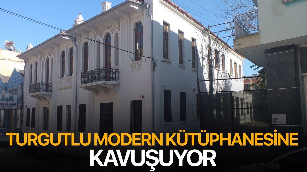 Turgutlu Modern Kütüphanesine Kavuşuyor