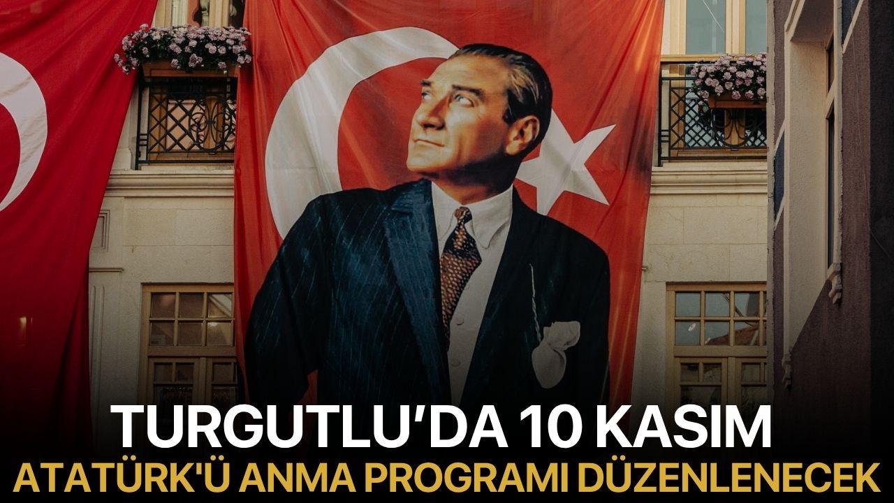 Turgutlu’da 10 Kasım Atatürk'ü Anma Programı Düzenlenecek