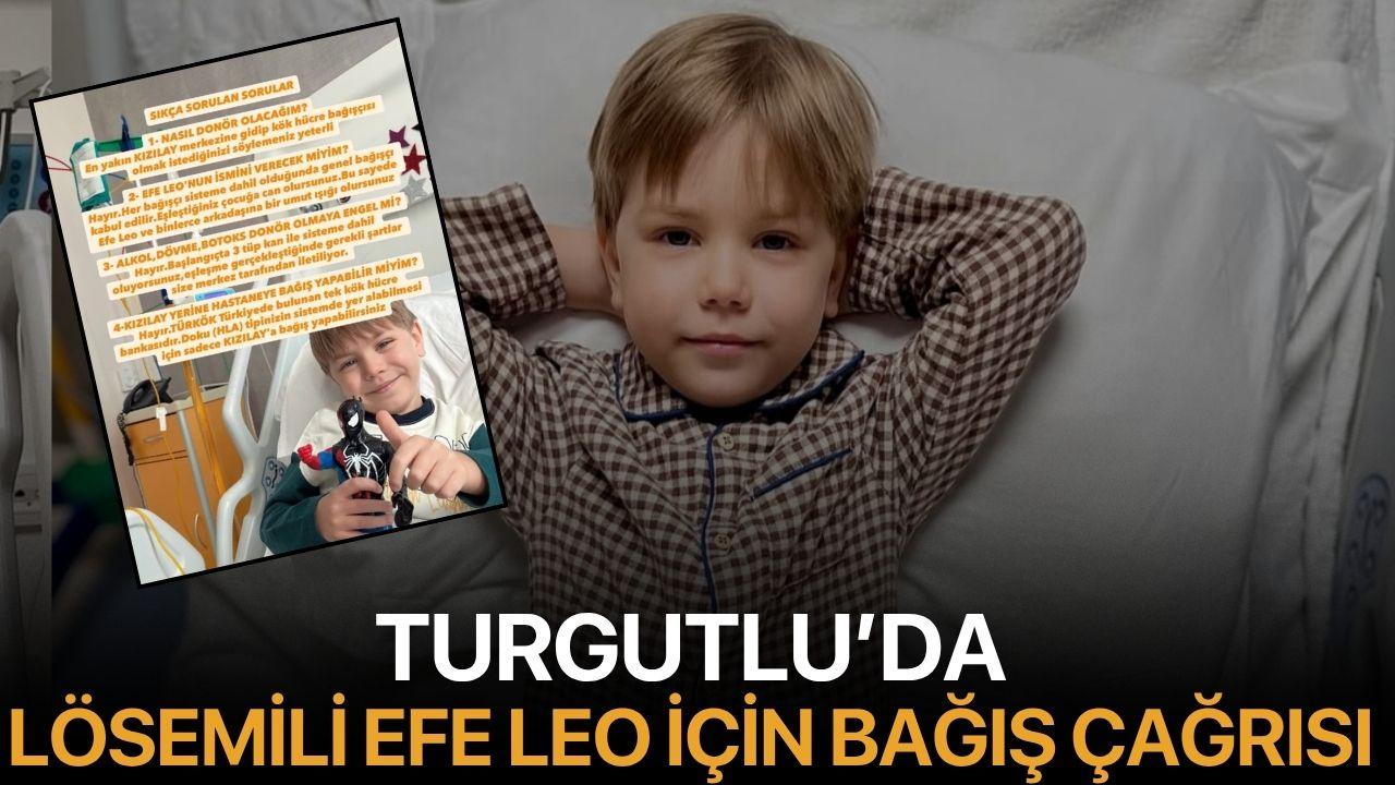 Turgutlu’da Lösemili Efe Leo İçin Bağış Çağrısı