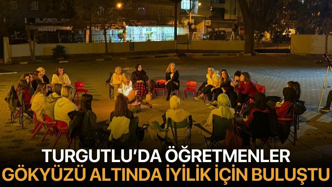 Turgutlu’da Öğretmenler Gökyüzü Altında İyilik İçin Buluştu
