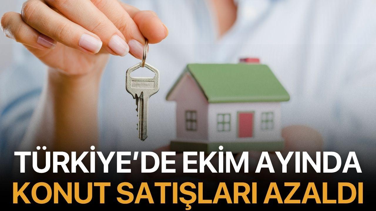 Türkiye’de Ekim Ayında Konut Satışları Azaldı