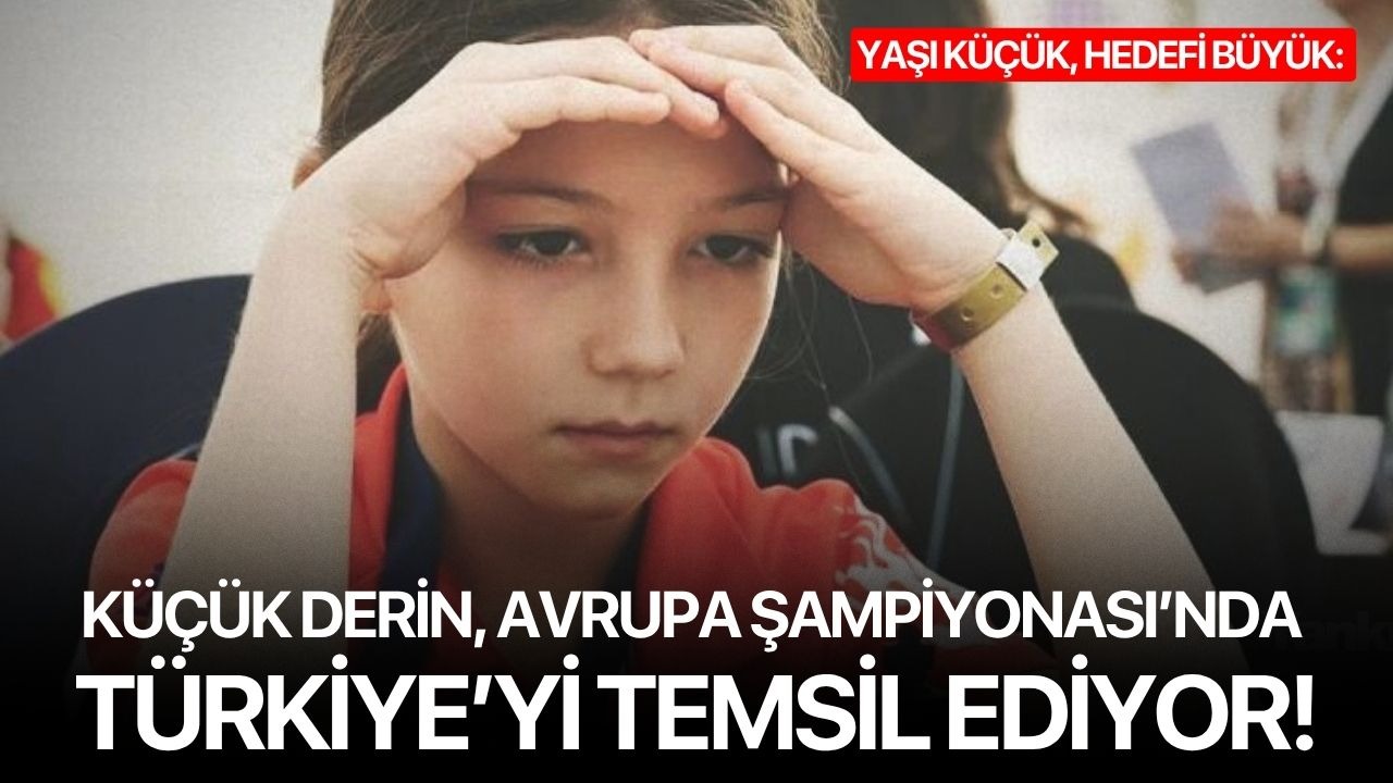 Yaşı küçük, hedefi büyük: Küçük Derin, Avrupa Şampiyonası’nda Türkiye’yi temsil ediyor!