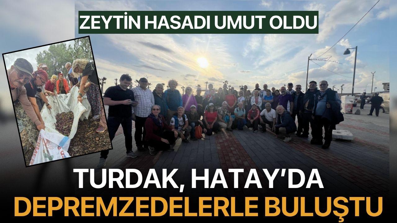 Zeytin Hasadı Umut Oldu: TURDAK, Hatay’da Depremzedelerle Buluştu