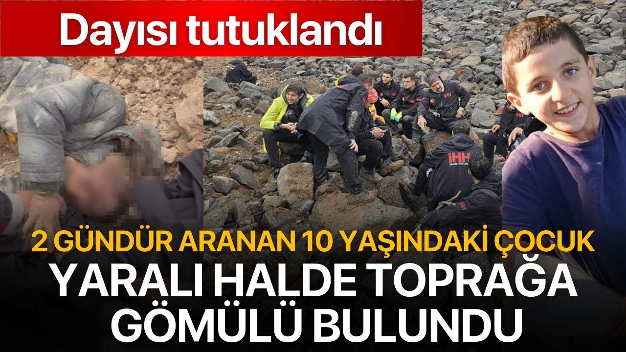 2 gündür aranan 10 yaşındaki çocuk yaralı halde toprağa gömülü bulundu