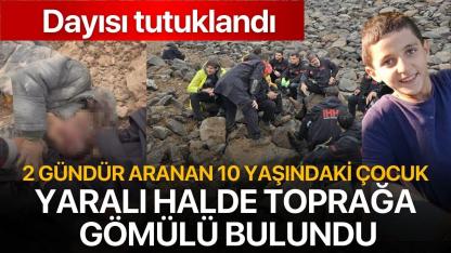 2 gündür aranan 10 yaşındaki çocuk yaralı halde toprağa gömülü bulundu