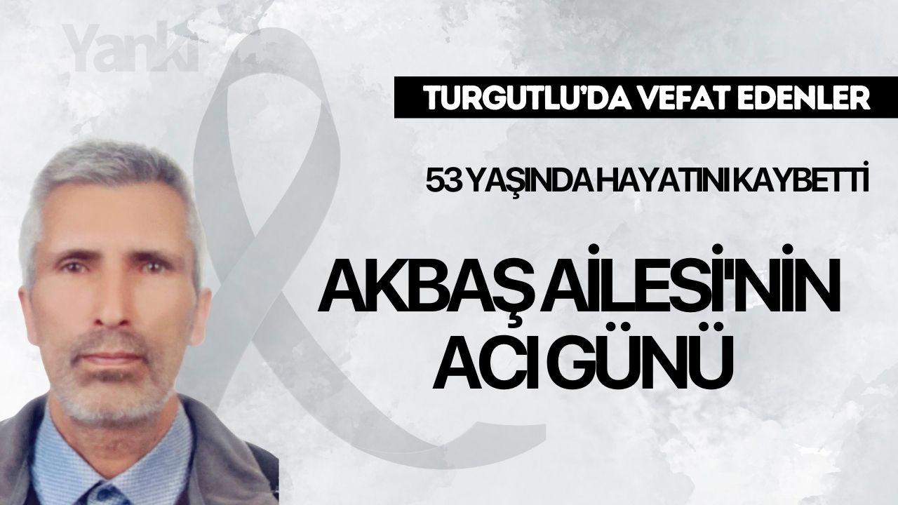 Akbaş Ailesi’nin Acı Günü