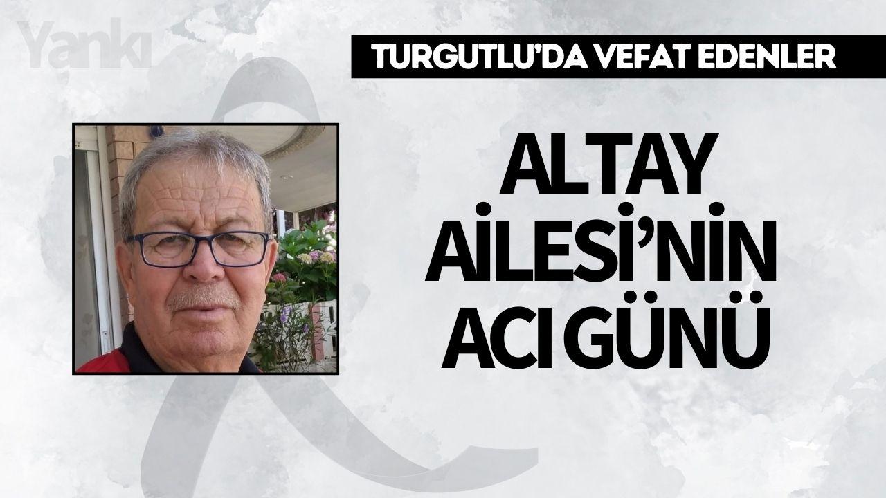 Altay Ailesi’nin Acı Günü