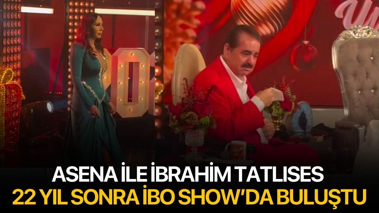 Asena ile İbrahim Tatlıses 22 Yıl Sonra İbo Show’da Buluştu