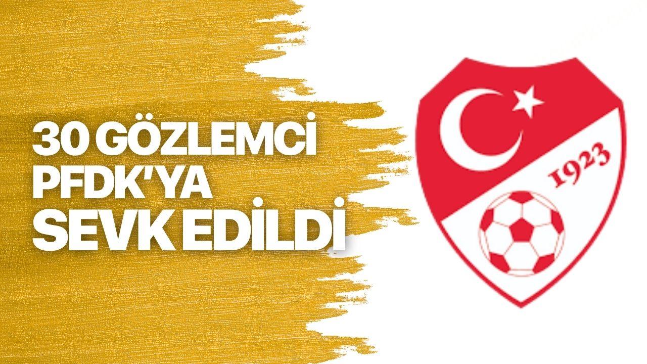 Bahis soruşturması kapsamında 30 gözlemci, PFDK'ya sevk edildi