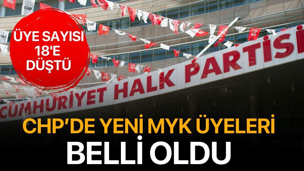 CHP’de yeni MYK üyeleri belli oldu, üye sayısı 18'e düştü
