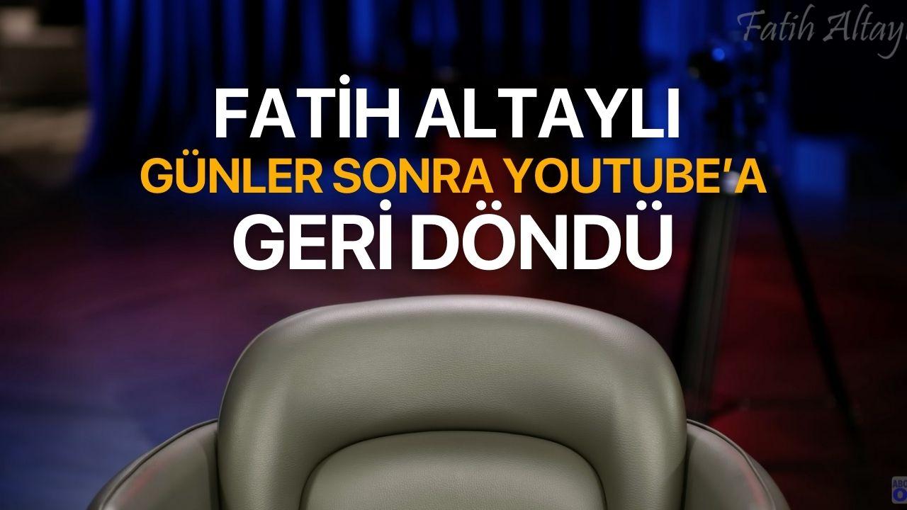 Fatih Altaylı Günler Sonra YouTube'a Geri Döndü