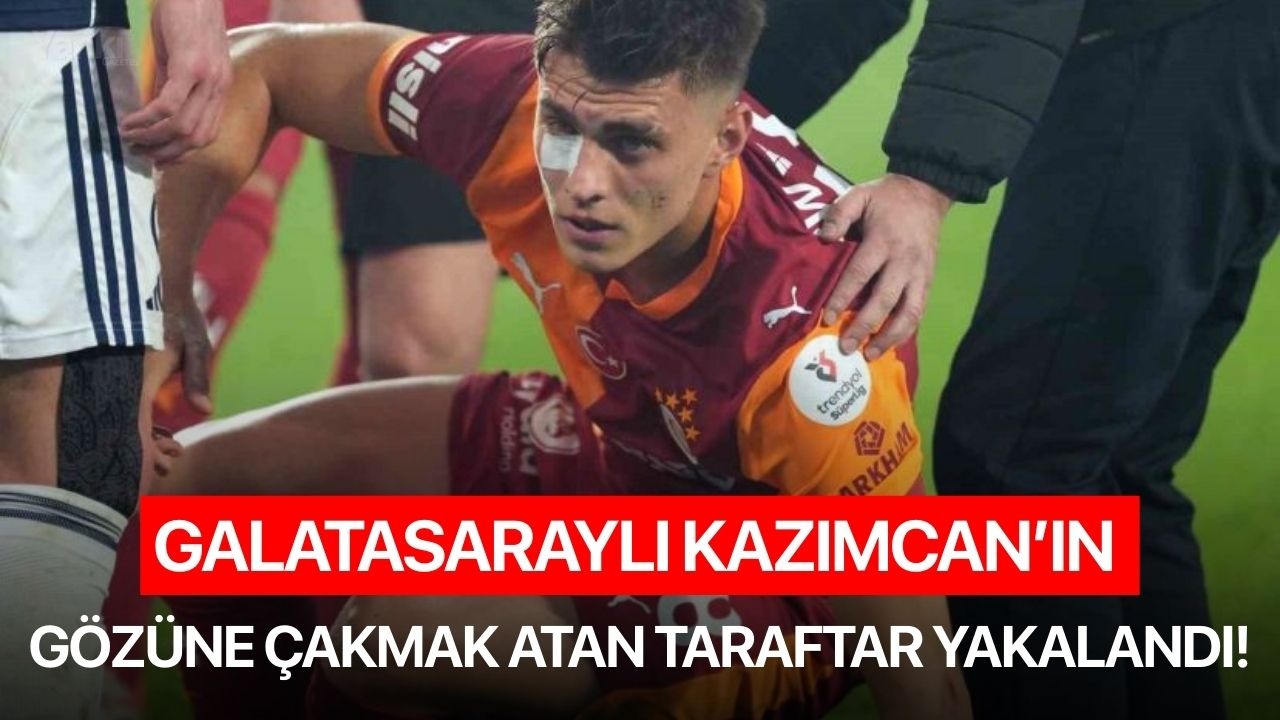Galatasaraylı Kazımcan’ın gözüne çakmak atan taraftar yakalandı!