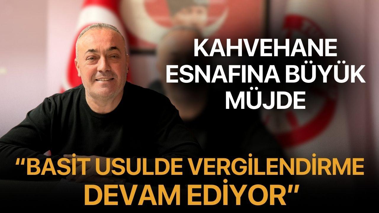 Kahvehane Esnafına Büyük Müjde: Basit Usulde Vergilendirme Devam Ediyor