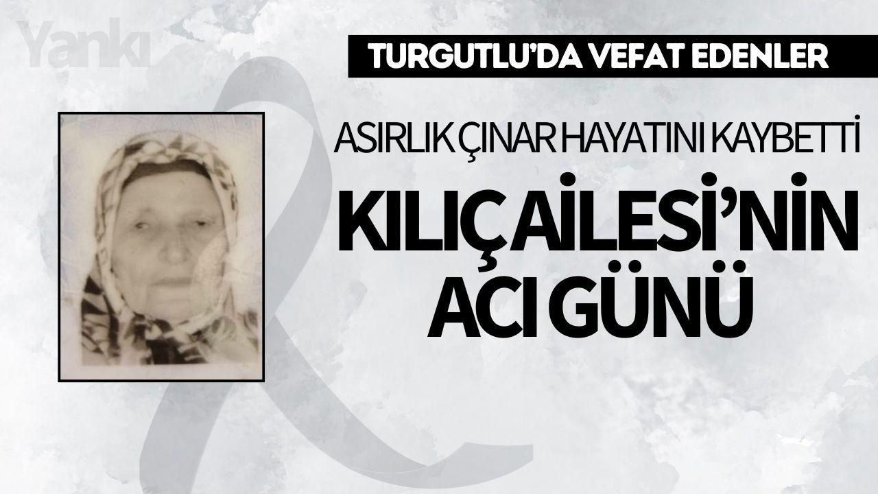 Kılıç Ailesi’nin Acı Günü: Asırlık çınar hayatını kaybetti
