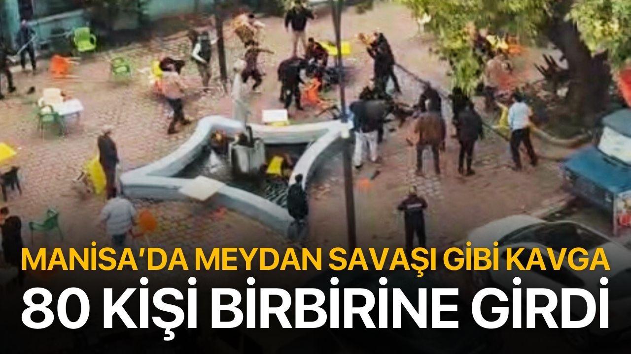 Manisa'da meydan savaşı gibi kavga: 80 kişi birbirine girdi