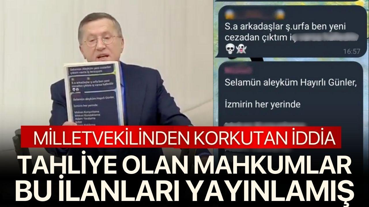 Milletvekilinden korkutan iddia! Tahliye olan mahkumlar bu ilanları yayınlamış