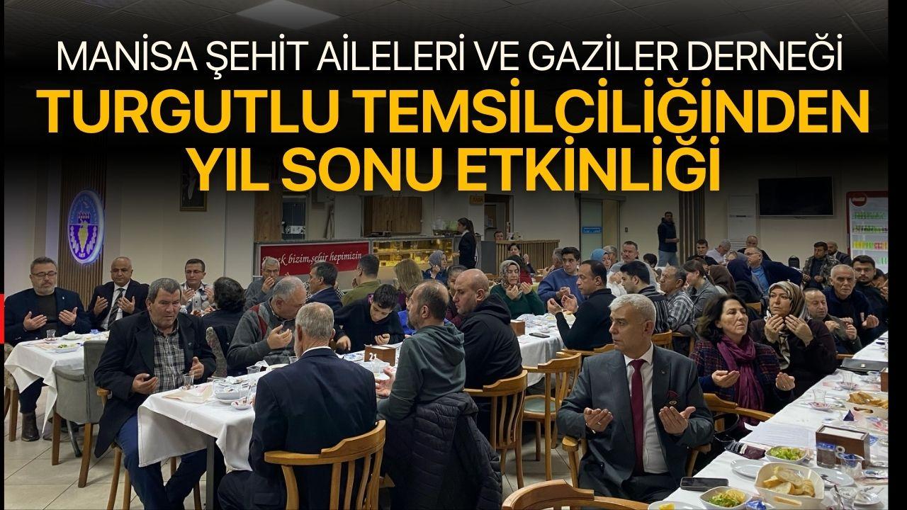 Şehit Aileleri ve Gaziler Derneği Turgutlu Temsilciliğinden yıl sonu etkinliği