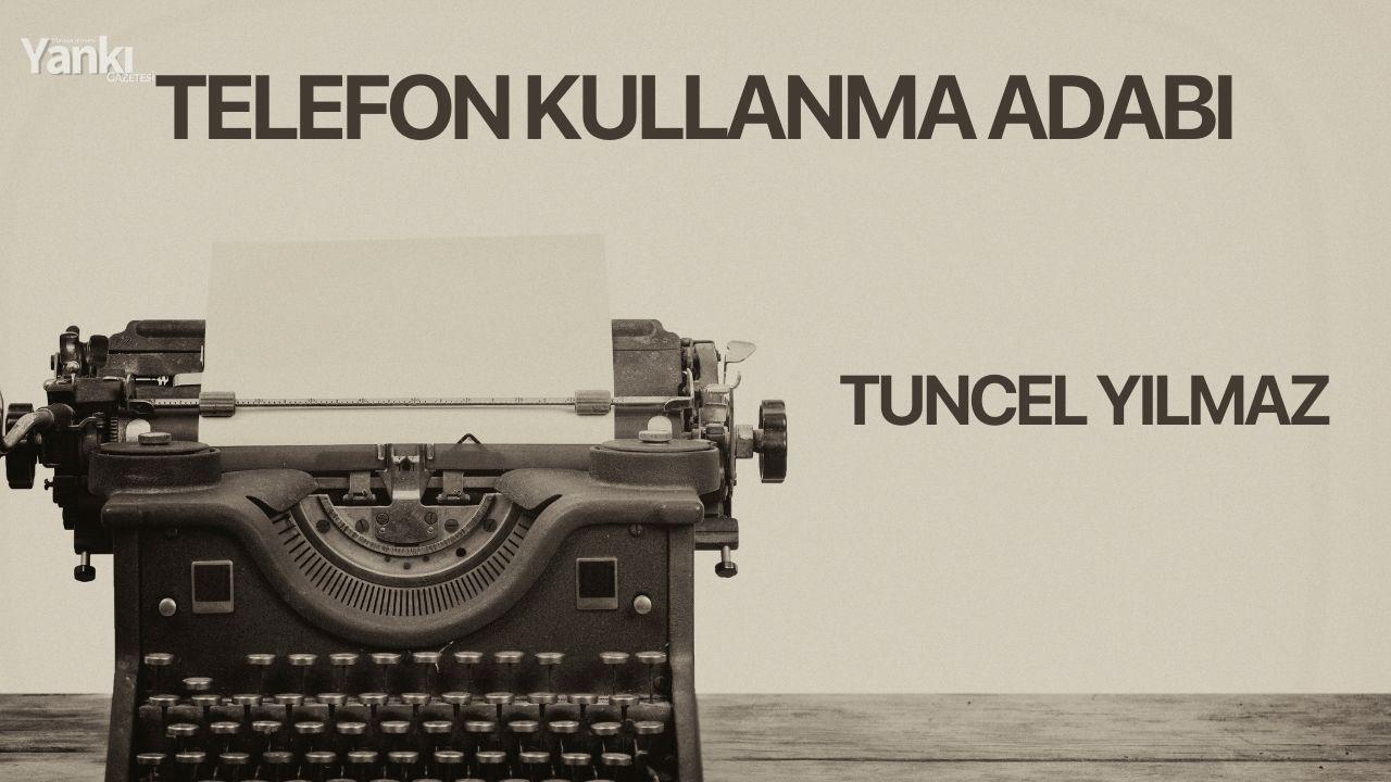 TELEFON KULLANMA ADABI
