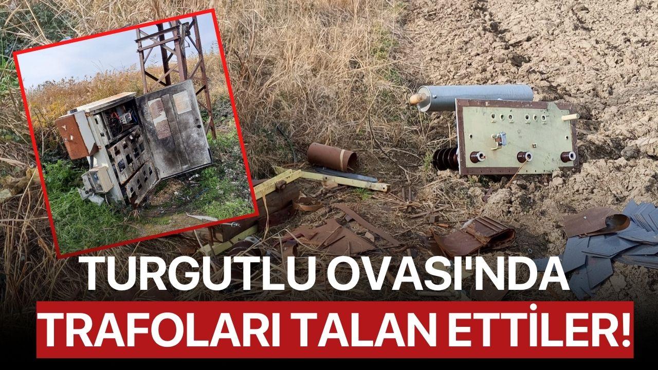 Turgutlu Ovası'nda Trafoları Talan Ettiler!