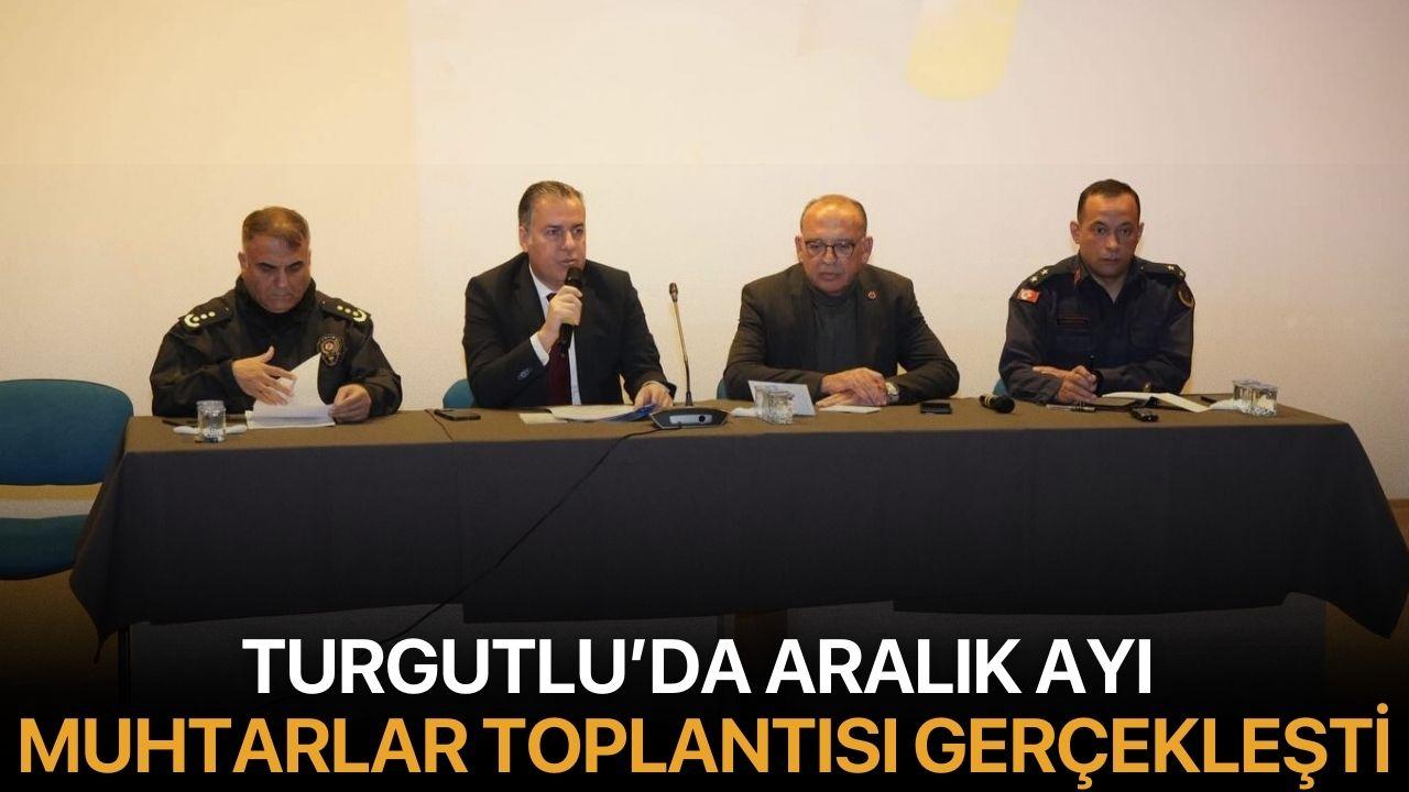 Turgutlu’da Aralık Ayı Muhtarlar Toplantısı Gerçekleşti