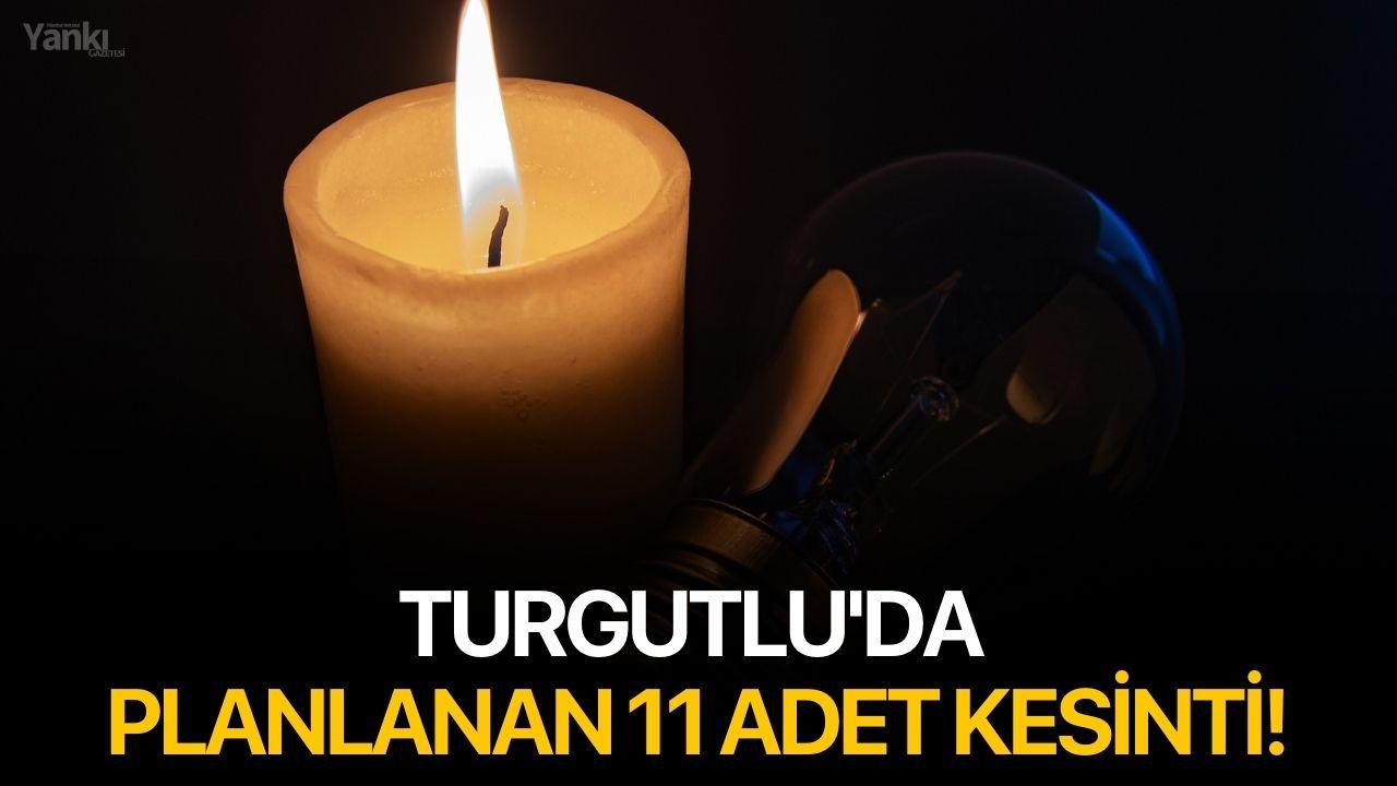 Turgutlu'da planlanan 11 adet kesinti!