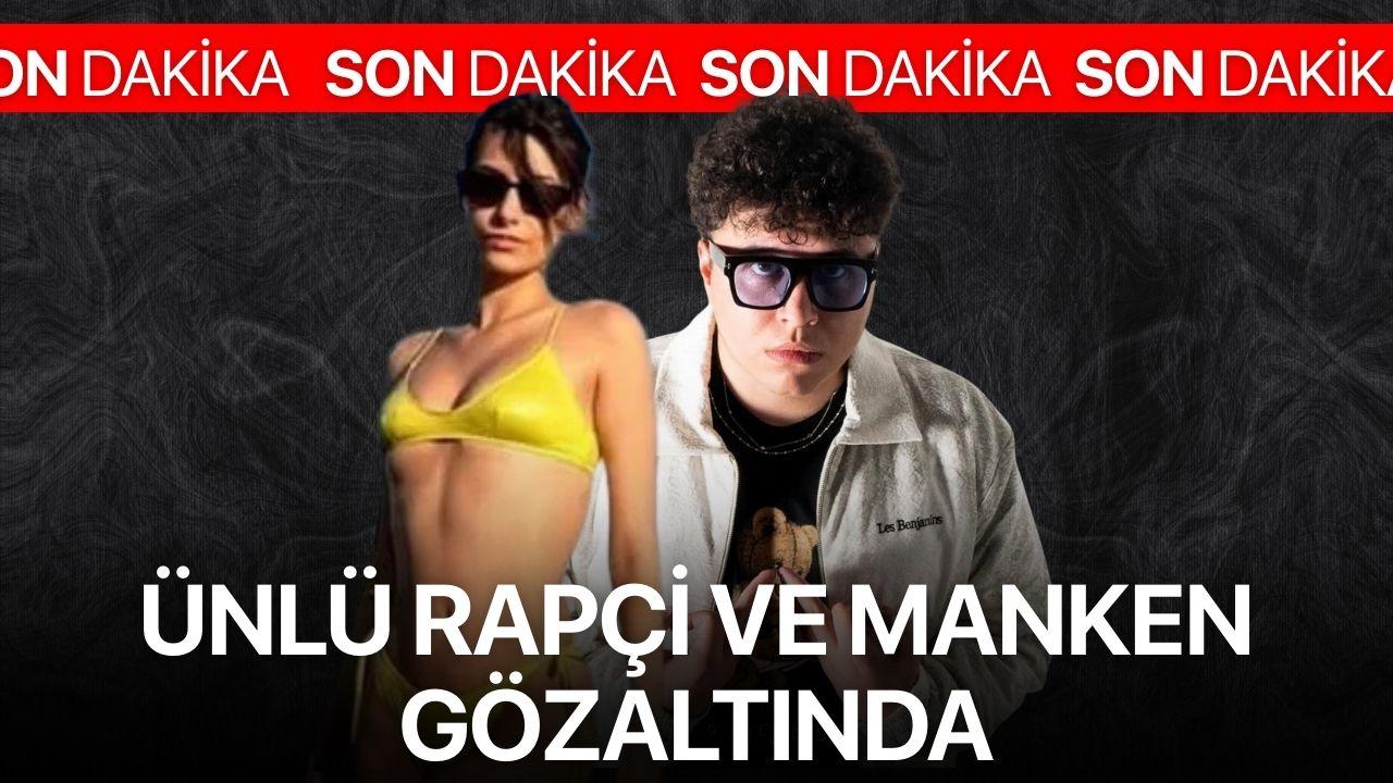 Ünlü rapçi ve manken gözaltına alındı